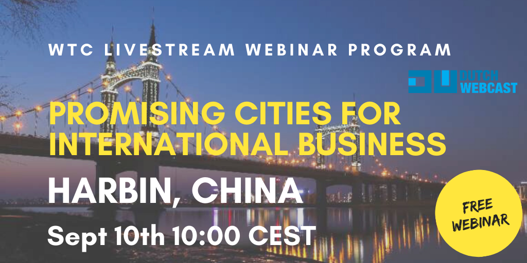 WTC Leeuwarden webinar series - Promising city: Harbin