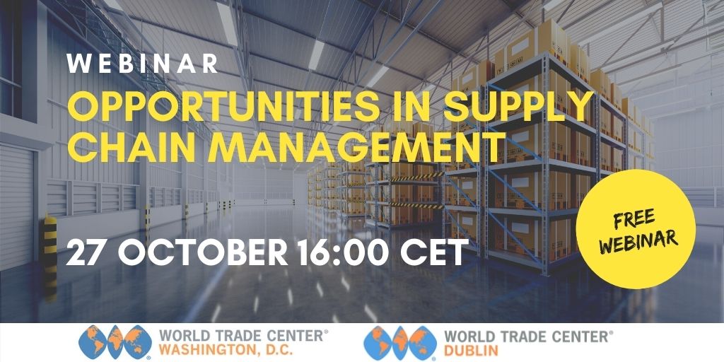 Opportunities Supply Chain Management - WTC Washington DC WTC Dublin WebPort Global