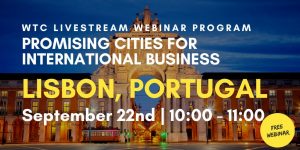 WTC Leeuwwarden | Webinar Lisbon, Portugal 22-09-22 | Promising Cities for International Business