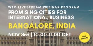 Webinar WTCL Promising Cities for International Business - Bangalore, India - 7 december 2023